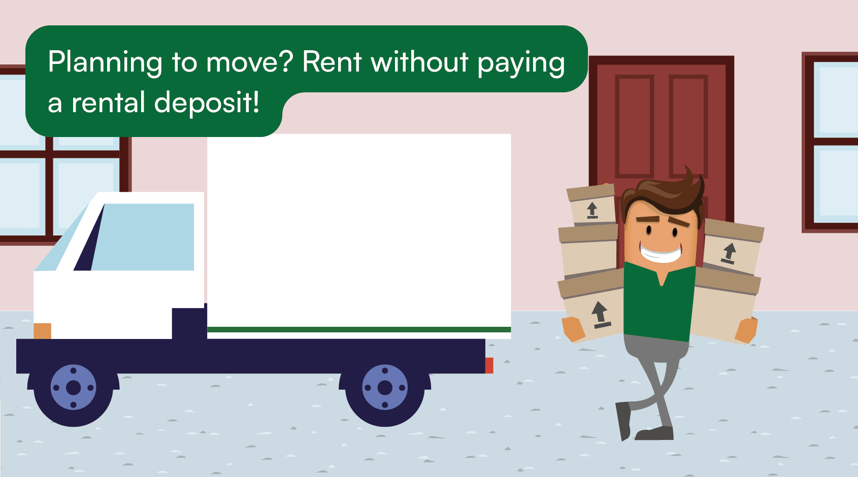 Moving soon? Rent without a cash deposit!